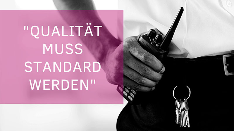 Qualität muss Standard werden